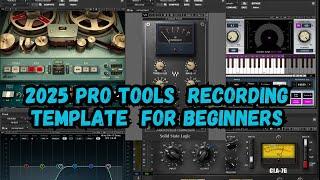 2025 PRO TOOLS TUTORIAL FOR BEGINNERS /FREE PRO TOOLS INTRO RECORDING TEMPLATE