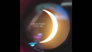 "Kid" - Aaron Parks Little Big