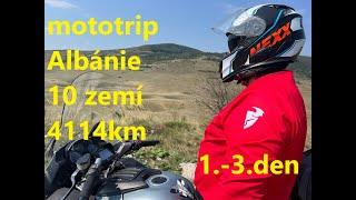 Mototrip ALBÁNIE 2024 expedice na Balkán 1.-3.den. 10zemí, 4114km