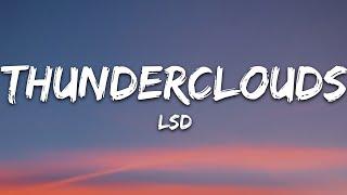 LSD - Thunderclouds (Lyrics) ft. Sia, Diplo, Labrinth