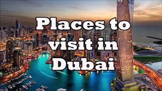 Places to visit in Dubai | Dr. Travelfreak