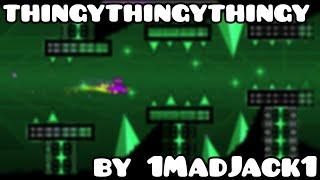 thingythingythingy by 1MadJack1 | ReliveGDPS