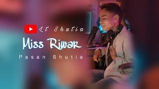 Miss Riwar (Release soon) By: Pasan Shutia @bandit_binan @amossuting