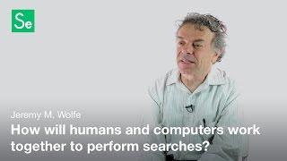 The Human Visual Search Engine - Jeremy M. Wolfe