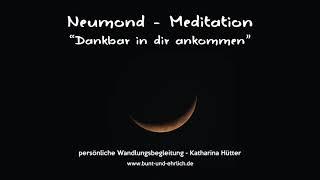 Meditation "Dankbar in dir ankommen", Katharina Hütter - persönliche Wandlungsbegleitung