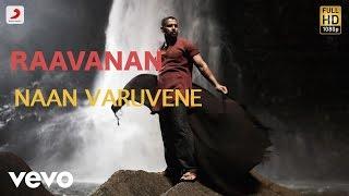 Raavanan - Naan Varuvene Tamil Lyric | A.R. Rahman | Vikram, Aishwarya Rai