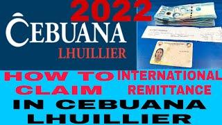 HOW TO CLAIM INTERNATIONAL REMITTANCE IN CEBUANA LHUILLIER