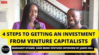 4 steps to get an investment from Venture Capitalist, Margaret Ntambi, Black Tech Week