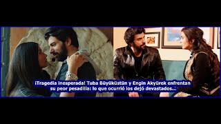 ¡Tragedia inesperada! Tuba Büyüküstün y Engin Akyürek enfrentan su peor pesadilla