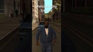 Variations of Big Smoke