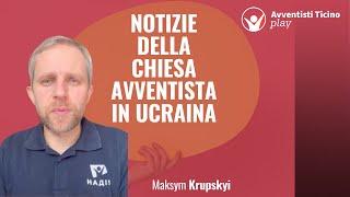 Urgente: Notizie della chiesa Avventista in Ucraina