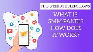 What is SMM PANEL ? How does SMM PANELS work?