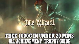 Idle Wizard 100% Achievement Walkthrough | EASY Offline Method in 20 Mins | All Achievement Guide