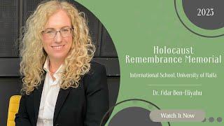 Holocaust Remembrance Memorial International School, University of Haifa April 2023