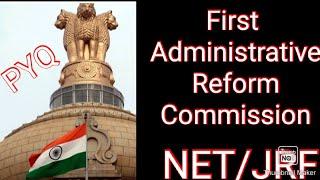 First Administrative Reform Commission/PYQ/Dec 2015/NET/JRF/June 2022