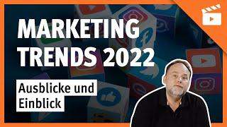 Die 10 Marketingtrends 2022!  Die wichtigsten Themen im Marketing im Überblick!