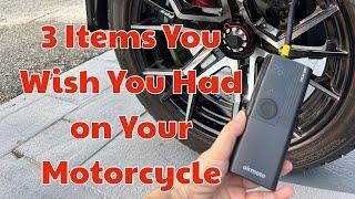 3 MUST Haves on Your Motorcycle