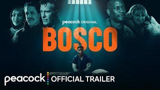 Bosco | Official Trailer | Peacock Original