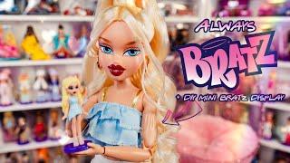 Let’s Make Always Bratz Made to Move & DIY a Large Display Room for Mini Bratz