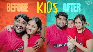 Before Kids Vs After Kids || Babloo Mayaa || Infinitum Media