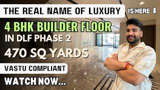 Luxurious'N'beautiful 470yds builder floor in DLF Phase 2 | 4BHK | #gurgaon  #realestate #dlfphase2