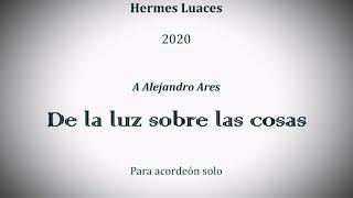 Hermes Luaces (1975), "De la luz sobre las cosas" Audiopartitura