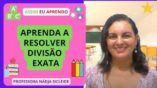 #DIVISÃO #EXATA COM #UM #ALGARISMO NO #DIVISOR [Prof.ª Nádja Sicleide]