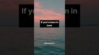 If you're born in June... #shorts #birthday #psychology #shortsfeed