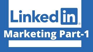Linkedin Marketing YouTube Full Bangla Tutorial 2021 (Part-1)