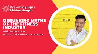 Episode 25 - Debunking Myths of The Fitness Industry with Andrew Liew Health and Wellness Consultant