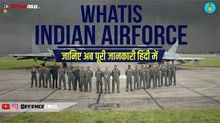 What Is Indian Airforce के बारे में जानिए अब सारी जानकारी हिंदी में | By DefenceCRUX.