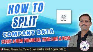  How to Split Company Data in TallyPrime | Start Fresh Financial Year Easily!