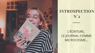 Introspection n.2 : l'écriture, le journal comme microcosme, ... | L'Anasonge