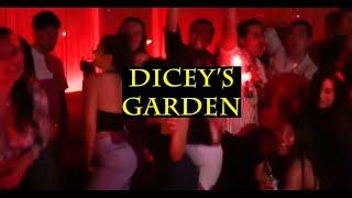 DICEYS GARDEN - DICEYS BASEMENT CLUB