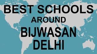 Schools around Bijwasan Delhi   CBSE, Govt, Private, International | Edu Vision