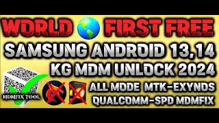 WORLD  FIRST FREE SAMSUNG ANDROID 13,14 KG MDM UNLOCK 2024 ALL MODEL  MTK-EXYNOS- QUALCOMM-SPD