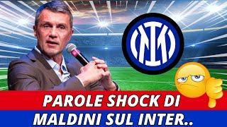 PAROLE SHOCK di MALDINI sull'INTER: SCOPRIAMO cosa CI RISERVA! | Notizie inter ultimissime