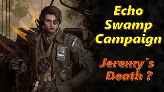 Echo Swamp Campaign & Jeremy's Death ? : The First descendant