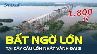 BẤT NGỜ LỚN tại cầu Nhơn Trạch hơn 1.800 tỷ đồng: Điều gì đang xảy ra? | CafeLand