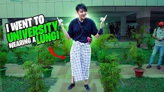 I went to my University wearing a LUNGI!