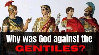 Who are the Gentiles (Deuteronomy 7:1-4, Ephesians 4:17)?