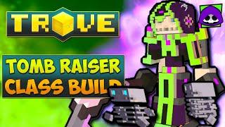 TOMB RAISER CLASS GUIDE / TUTORIAL - Trove Tomb Raiser Rework Build for 2022