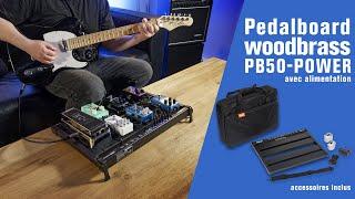 Woodbrass PB50-Power : le pedalboard tout-en-un !