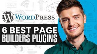 6 Best WordPress Page Builders Plugins (2025)