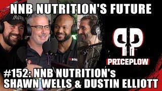 The Future of NNB Nutrition: Shawn Wells & Dustin Elliot - PricePlow 152