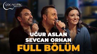 FULL BÖLÜM - UĞUR ASLAN VE SEVCAN ORHAN  𝐂̧𝗼𝐤 𝐀𝐤𝐮𝐬𝐭𝐢𝐤  #uğuraslan #sevcanorhan