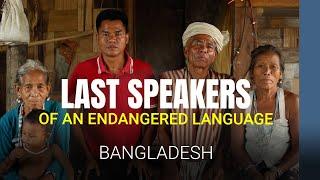 The last seven speakers of a dying language | Bangladesh