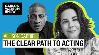 Allison Gabriel: The Clear Path To Acting