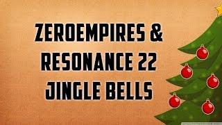 ZeroEmpires & Resonance22 Sing Jingle Bells