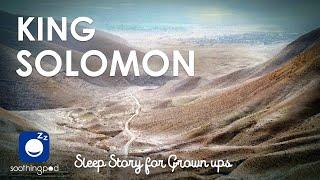 Bedtime Sleep Stories |   King Solomon  | Sleep Story for Grown Ups | Edutainment Bible Story